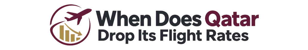 When Does Qatar Airways Drop Its Flight Rates?